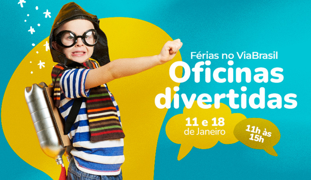 Férias no ViaBrasil – Oficinas Divertidas!